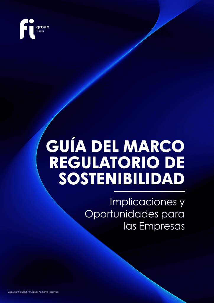 Guía del marco regulatorio de sostenibilidad: implicaciones y oportunidades para las empresas