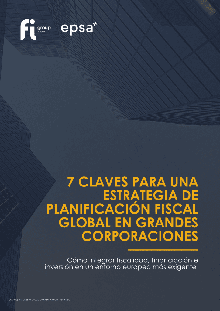 7 claves para una estrategia de planificación fiscal global en grandes corporaciones